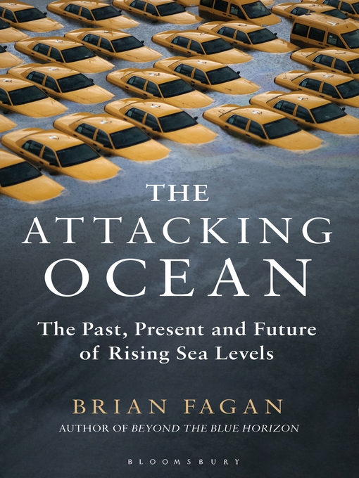 Title details for The Attacking Ocean by Brian Fagan - Available